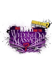 Borderlands 2: Headhunter Pack – Mad Moxxi and the Wedding Day Massacre