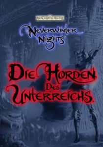 Neverwinter Nights: Die Horden des Unterreichs