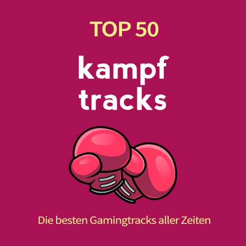 Top 50 Kampftracks