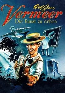 Vermeer: Die Kunst zu erben